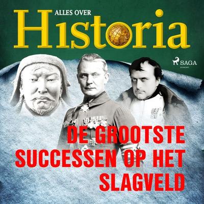 De grootste successen op het slagveld - Alles over historia, Audio, 9788726461145