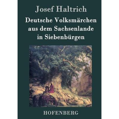 Deutsche Volksmärchen aus dem Sachsenlande in Siebenbürgen, Gebundene Ausgabe von Josef Haltrich, Hofenberg, 978-3-8430-3201-8