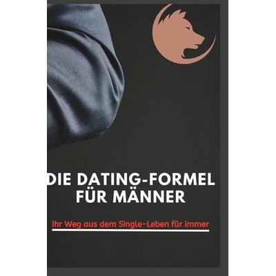 Die Dating-Formel für Männer, Taschenbuch von Harold Marine, Independently Published