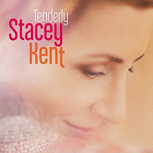 Stacey Kent - Tenderly - Preis vom 09.10.2026 07:28:09 h