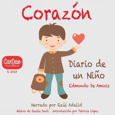 Corazón: Diario de un Niño - Raúl Adalid, Audio, 4061707023538