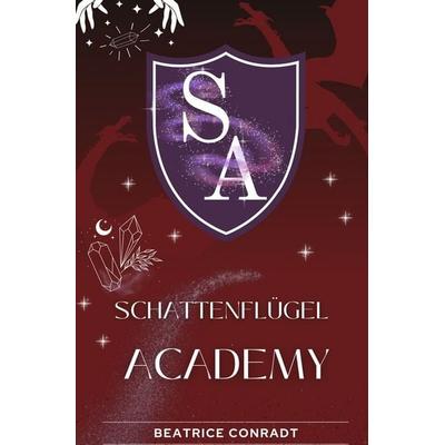 Schattenflügel-Academy, Taschenbuch von Beatrice Conradt, Tolino media, 978-3-695-67766-5