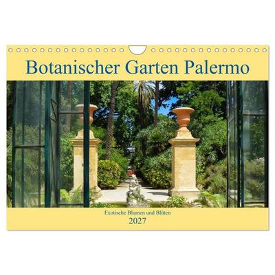 Botanischer Garten Palermo (Wandkalender 2027 DIN A4 quer), CALVENDO Monatskalender