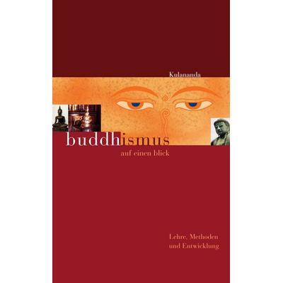 Buddhismus auf einen Blick, Taschenbuch von Kulananda, BoD – Books on Demand, 978-3-7357-5731-9