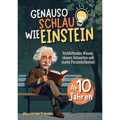 Genauso schlau wie Einstein, Taschenbuch von Maximilian Freude, Lucid Page Media, 978-3-691-04128-6