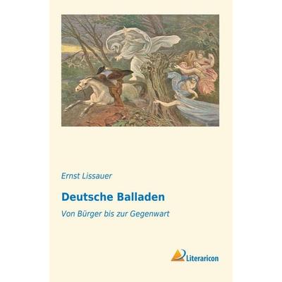 Deutsche Balladen, Taschenbuch von , Literaricon, 978-3-95913-012-7