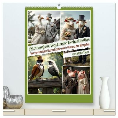 Nicht nur ein Vogel wollte Hochzeit halten (hochwertiger Premium Wandkalender 2027 DIN A2 hoch), Kunstdruck in Hochglanz
