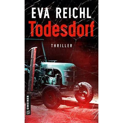 Todesdorf, Taschenbuch von Eva Reichl, Gmeiner-Verlag