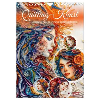Quilling-Kunst - Elegante Frauenporträts aus Papierstreifen (Wandkalender 2027 DIN A4 hoch), CALVENDO Monatskalender