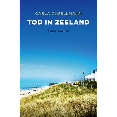 Tod in Zeeland, Taschenbuch von Carla Capellmann, Emons Verlag, 978-3-7408-1113-6