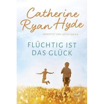 Flüchtig ist das Glück, Taschenbuch von Catherine Ryan Hyde, Tinte & Feder, 978-2-496-70454-9