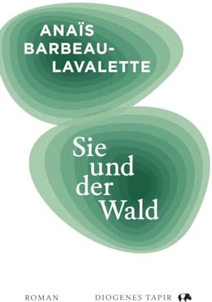 Anaïs Barbeau-Lavalette - Sie und der Wald (Tapir) - Preis vom 10.10.2026 11:48:34 h