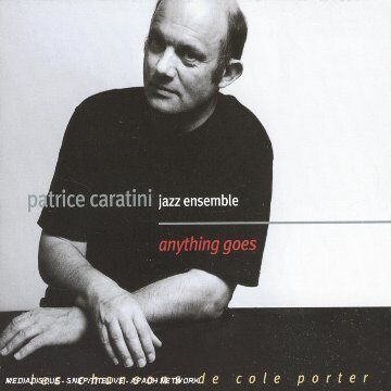 Patrice Caratini Jazz Ens. - Anything Goes - Preis vom 11.10.2026 03:10:56 h