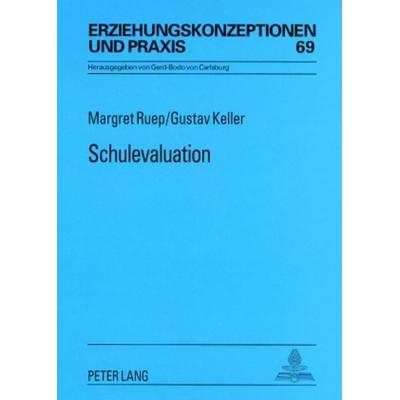 Schulevaluation, Taschenbuch von Margret Ruep,Gustav Keller, Peter Lang GmbH, Internationaler Verlag der Wissenschaften, 978-3-631-57394-5