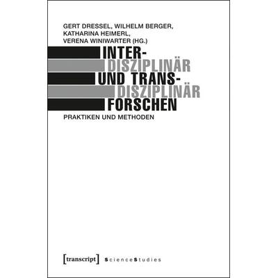 Interdisziplinär und transdisziplinär forschen, Taschenbuch von , Transcript, 978-3-8376-2484-7