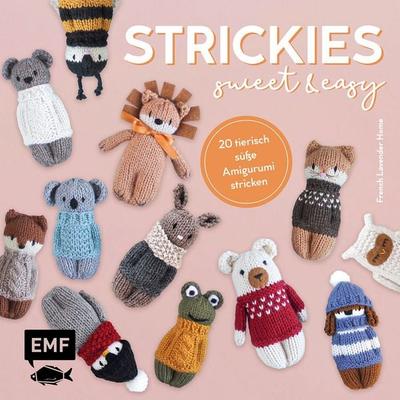 Strickies sweet & easy, Gebundene Ausgabe von French Lavender Home, Edition Michael Fischer / EMF Verlag, 978-3-7459-3031-3