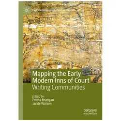 Mapping the Early Modern Inns of Court, Fachbücher von Emma Rhatigan, Jackie Watson