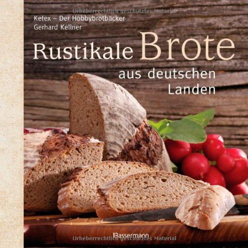 Gerhard Kellner - Rustikale Brote aus deutschen Landen - Preis vom 30.09.2026 09:01:18 h