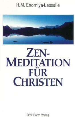 Enomiya-Lassalle, Hugo M. - Zen-Meditation für Christen - Preis vom 08.10.2026 07:26:42 h