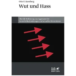 Wut und Hass, Fachbücher von Otto F. Kernberg