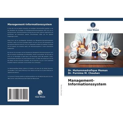 Management-Informationssystem, Taschenbuch von Mahammadrafique Meman,Purnima M. Chouhan, Verlag Unser Wissen, 978-620-8-61740-0
