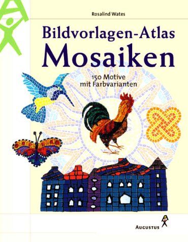 Rosalind Wates - Bildvorlagen-Atlas Mosaiken - Preis vom 09.10.2026 07:28:09 h