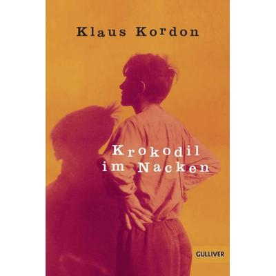 Krokodil im Nacken / Hannah und Manfred Lenz Bd. 1, Taschenbuch von Klaus Kordon, Julius Beltz GmbH & Co. KG