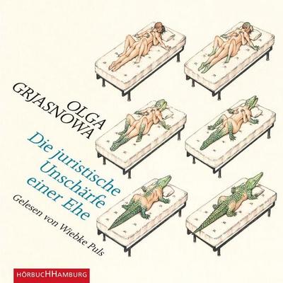 Die juristische Unschärfe einer Ehe - Olga Grjasnowa, Audio, 9783844911169