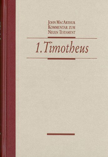 J.F. Macarthur - Der 1. Brief an Timotheus - Preis vom 09.10.2026 07:28:09 h