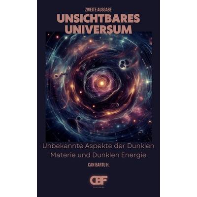 Unsichtbares Universum, Taschenbuch von Can Bartu H., Independently Published