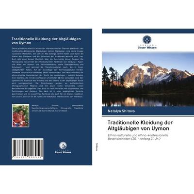Traditionelle Kleidung der Altgläubigen von Uymon, Taschenbuch von Natalya Shitova, Verlag Unser Wissen, 978-620-3-00895-1