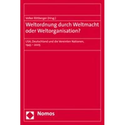 Weltordnung durch Weltmacht oder Weltorganisation?, Taschenbuch von Volker Rittberger,Bernd Mützelburg,Friederike Bauer,Ernst-Otto Czempiel, Nomos,