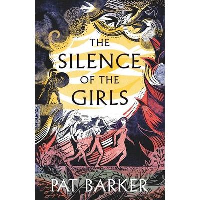 The Silence of the Girls, Taschenbuch von Pat Barker, Penguin Books Ltd
