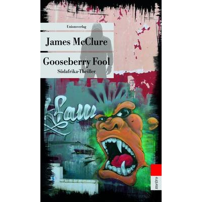 Gooseberry Fool, Taschenbuch von James McClure, Unionsverlag