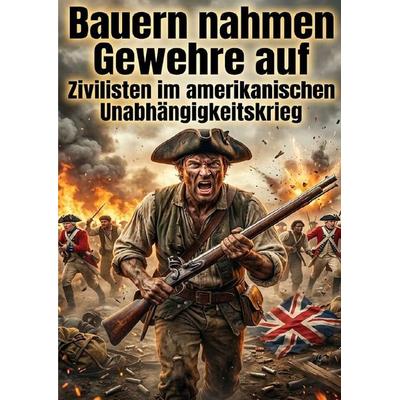 Bauern nahmen Gewehre auf, Taschenbuch von Anna Krämerwal, Epubli, 978-3-565-55404-1