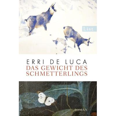 Das Gewicht des Schmetterlings, Taschenbuch von Erri De Luca, List Taschenbuch, 978-3-548-61136-5