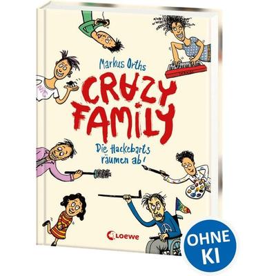 Crazy Family, Gebundene Ausgabe von Markus Orths, Loewe, 978-3-7432-1217-6