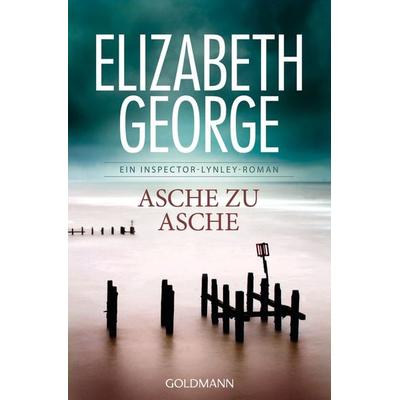 Asche zu Asche, Taschenbuch von Elizabeth George, Goldmann