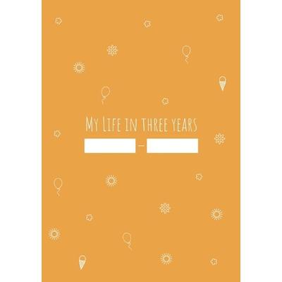My Life in Three Years - Ein Tagebuch, Taschenbuch von Anja Junghans, Epubli, 978-3-7584-8093-5