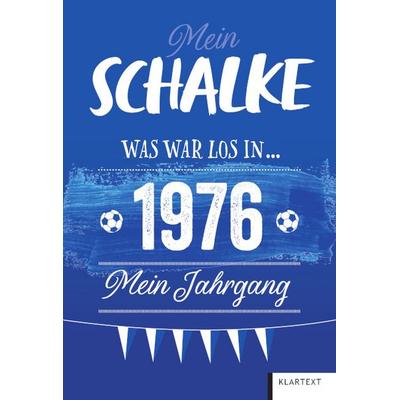 Mein Schalke 1976, Gebundene Ausgabe von Ulrich Homann, Klartext, 978-3-8375-2715-5