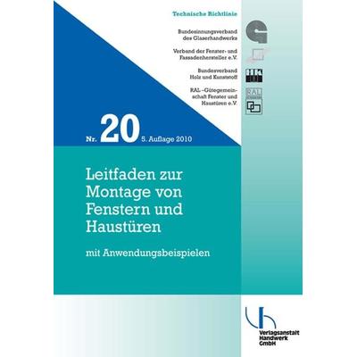 Leitfaden zur Montage von Fenstern und Haustüren, Taschenbuch von , Verlagsanstalt Handwerk G, 978-3-86950-082-9