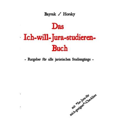 Das Ich-will-Jura-studieren-Buch, Taschenbuch von Oliver Horsky,Cigdem Bayrak, Epubli, 978-3-565-06957-6