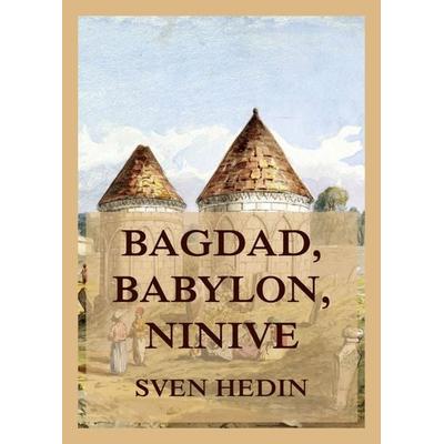 Bagdad, Babylon, Ninive, Taschenbuch von Sven Hedin, Jazzybee Verlag, 978-3-9886890-4-7