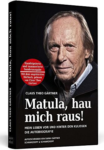 Gärtner, Claus Theo - Matula, hau mich raus! Handsignierte, nummerierte und limitierte Sonderausgabe. Von Claus Theo Gärtner persönlich signierte 3.333 Exemplare inklusive ... und hinter den Kulissen Die Autobiografie. - Preis vom 30.09.2026 09:01:18 h