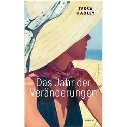 Das Jahr der Veränderungen, Belletristik von Tessa Hadley