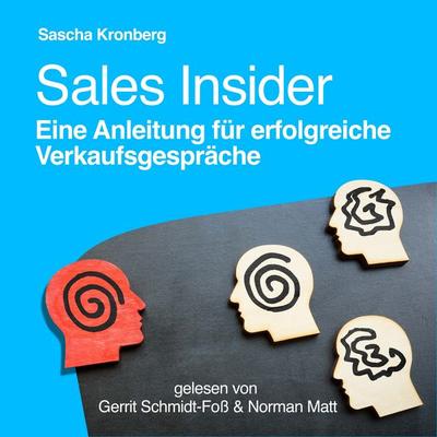 Sales Insider - Eine Anleitung für erfolgreiche Verkaufsgespräche - Sascha Kronberg, Audio, 9783000847134