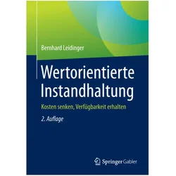 Wertorientierte Instandhaltung, Fachbücher von Bernhard Leidinger