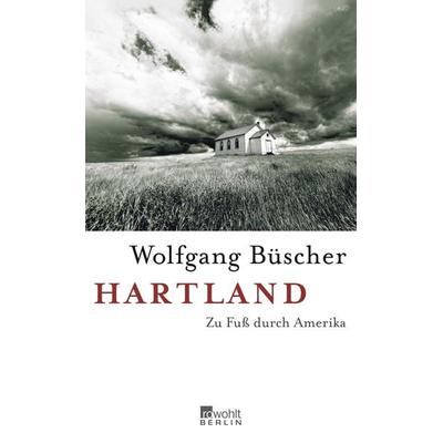 Hartland, Gebundene Ausgabe von Wolfgang Büscher, Rowohlt Berlin