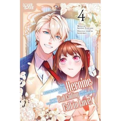 I Was Reincarnated as the Heroine on the Verge of a Bad Ending, and I'm Determined to Fall in Love!, Volume 4, Taschenbuch von Ikuto Nanase,Kotoko,