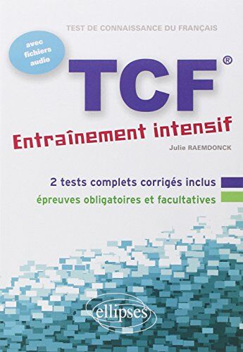 Julie Raemdonck - TCF, entraînement intensif : français langue étrangère - Preis vom 10.10.2026 11:48:34 h
